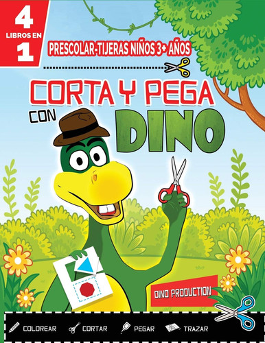 PRESCOLAR-TIJERAS NIÑOS 3+ AÑOS-CORTA Y PEGA CON DINO-4 in 1 Dibujar-Rayar-Recortar-Pegar-Aprender a Repasar: Destroza este Diario! Grafomotricidad Preescolares y Preescritura-Educación Infantil-Cuaderno de Actividades para Principiantes-Refuerzo Escolar