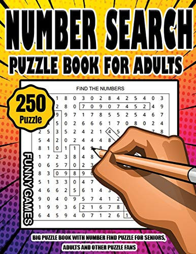 250 Number Search Puzzle Book for Adults Big Puzzle Book with Number Find Puzzles for Seniors, Adults and Other Puzzle Fans