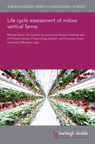 Life cycle assessment of indoor vertical farms