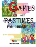 Games and Pastimes for Children A Mix of Fun and Educational Games: Find the Differences, Mazes, Color and Cut Out, Complete the Drawings, Connect the Dots and Number Games.