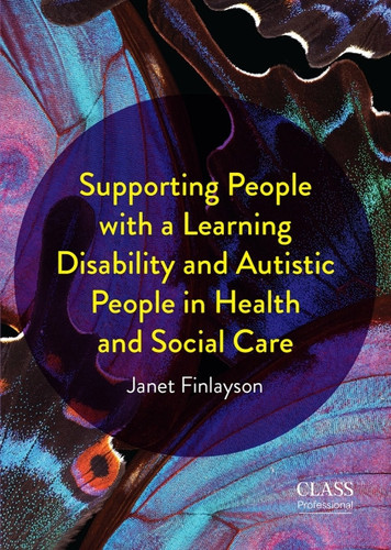 Supporting people with learning disabilities and autistic people in health and social care