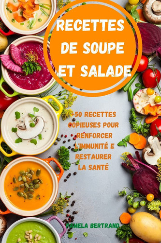 Recettes de Soupe Et Salade