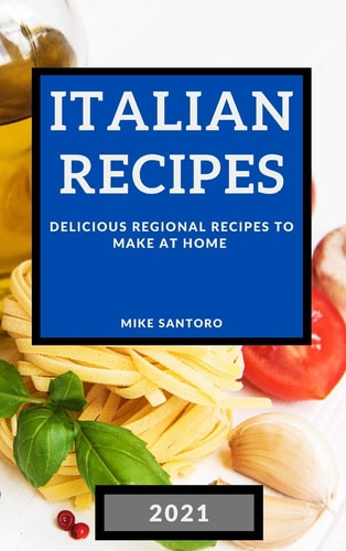 Italian Recipes 2021 Delicious Regional Recipes to Make at Home - Meat and Vegetables