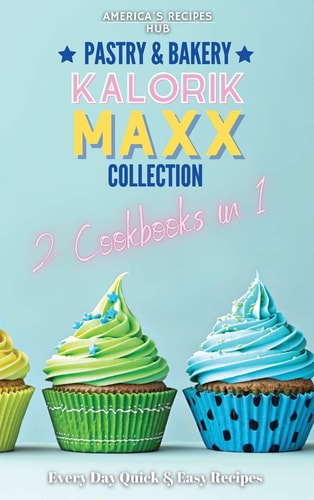 Kalorik MAXX Air Fryer 2 Cookbooks in 1 Pastry and Bakery Recipes