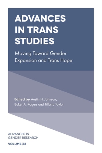 Advances in Trans Studies Moving Toward Gender Expansion and Trans Hope