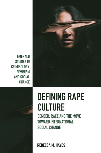 Defining Rape Culture Gender, Race and the Move Toward International Social Change