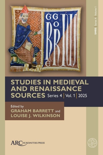 Studies in Medieval and Renaissance Sources, Series 4, Volume 1