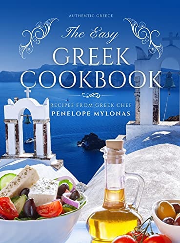 The Easy Greek Cookbook 77 Traditional Greek Recipes