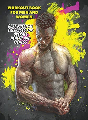 Workout Full Color Book for Men and Women - Best Physical Exercises for Overall Health and Fitness How To Build Muscle At Home - The Best Full Body Home Workout For Growth - Gym And Bodybuilding - Rigid Cover - Premium Version - Italian Language Edition