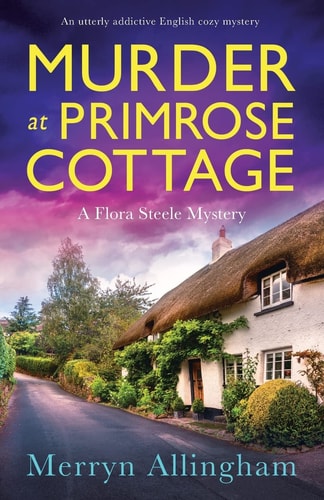 Murder at Primrose Cottage An Utterly Addictive English Cozy Mystery