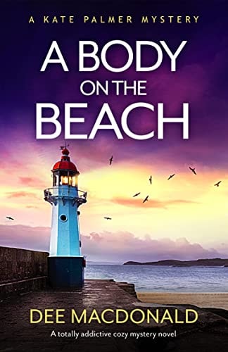A Body on the Beach: A totally addictive cozy mystery novel (A Kate Palmer Mystery Book 5)