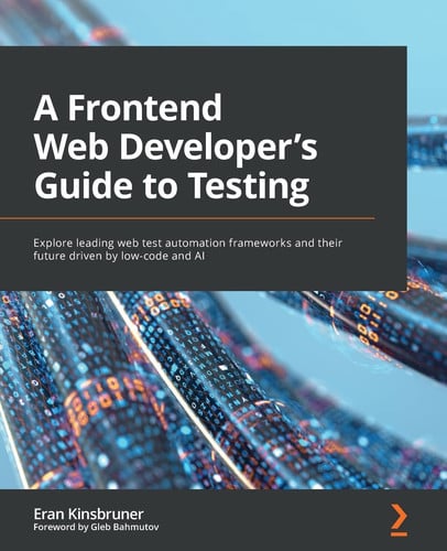 A Frontend Web Developer's Guide to Testing Explore Leading Web Test Automation Frameworks and Their Future Driven by Low-Code and Ai