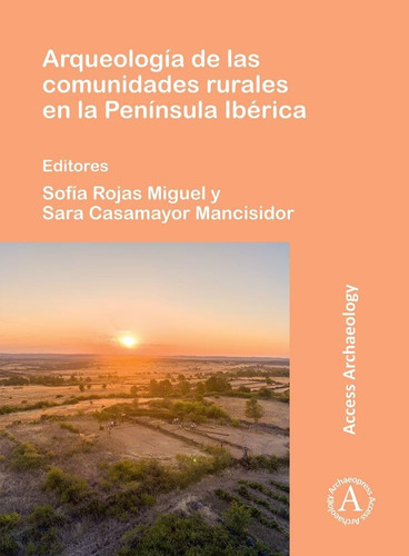 Arqueologia de Las Comunidades Rurales En La Peninsula Iberica (Spanish Edition)