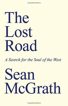 The lost road: a search for the soul of the West