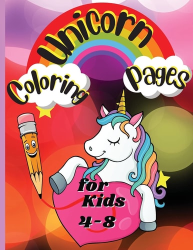 Unicorn Coloring Pages for Kids Ages 4-8 Completely Unique Unicorn Coloring Pages for Kids