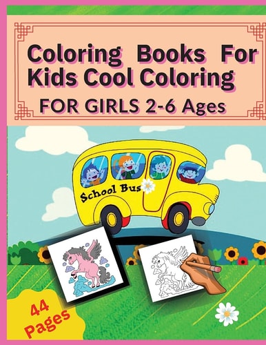 Coloring Books For Kids Cool Coloring-For Girls For Girls(2-6 Ages)