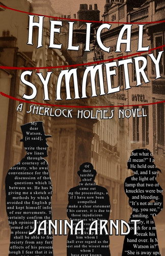 Helical Symmetry: A Sherlock Holmes Novel (The Spiral Mind Trilogy)