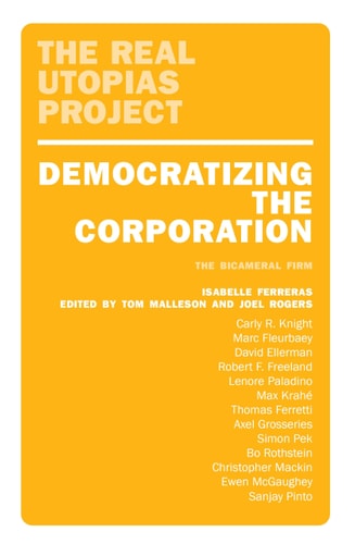 Democratizing the Corporation The Bicameral Firm and Beyond