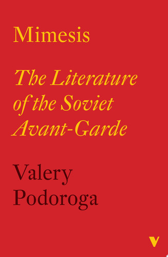 Mimesis The Literature of the Soviet Avant-garde