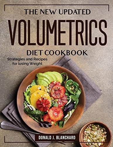 The New Updated Volumetrics Diet Cookbook: Strategies and Recipes for Losing Weight