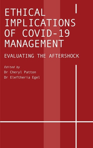 Ethical Implications of COVID-19 Management Evaluating the Aftershock