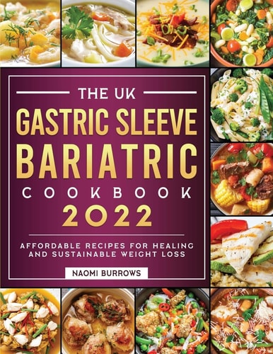 The Gastric Sleeve Bariatric Cookbook Affordable Recipes for Healing and Sustainable Weight Loss