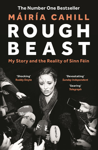 Rough Beast My Story and the Reality of Sinn Féin
