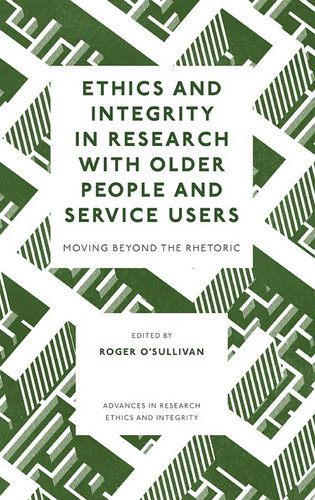 Ethics and Integrity in Research with Older People and Service Users