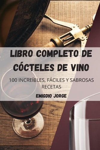 Libro Completo de Cócteles de Vino