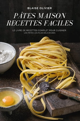 Pâtes Maison Recettes Faciles