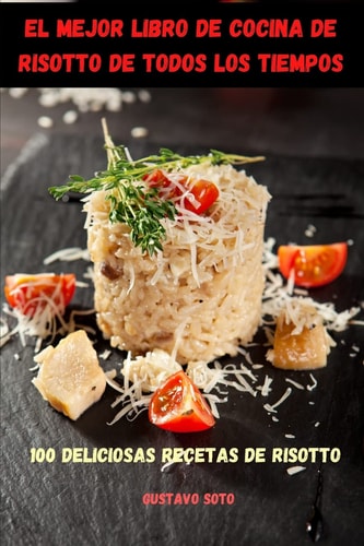 El Mejor Libro de Cocina de Risotto de Todos Los Tiempos
