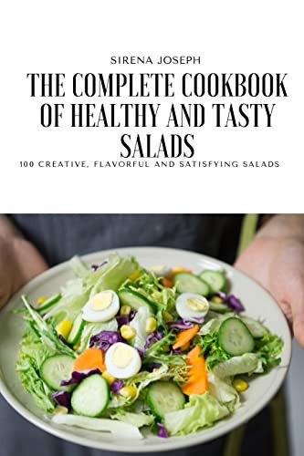 The Complete Cookbook of Healthy and Tasty Salads