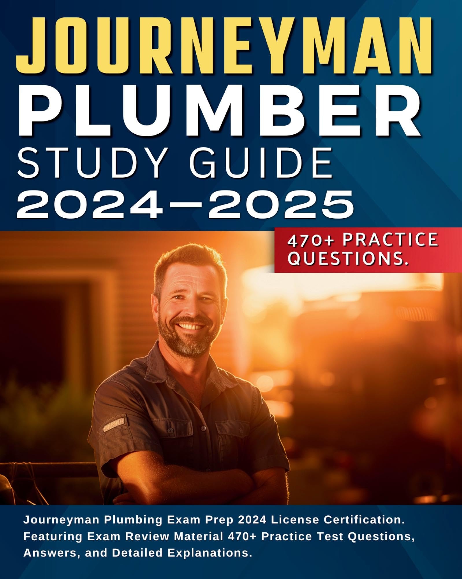 Journeyman Plumber Study Guide 2024-2025: Journeyman Plumbing Exam Prep 2024 License Certification
