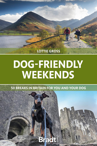 Dog-Friendly Weekends 50 breaks in Britain for you and your dog