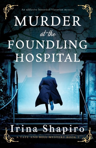 Murder at the Foundling Hospital An Addictive Historical Victorian Mystery