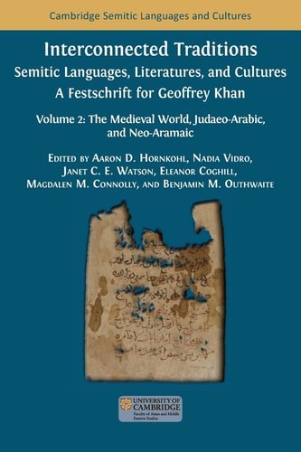 Interconnected Traditions Volume 2: The Medieval World, Judaeo-Arabic, and Neo-Aramaic