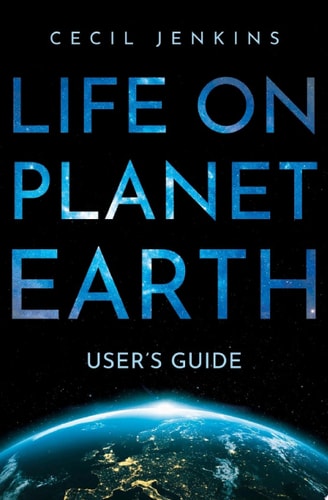 Life on Planet Earth User's Guide