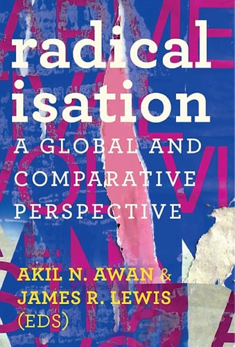 Radicalisation A Global and Comparative Perspective
