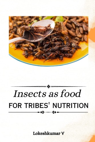 Insects as Food for Tribes' Nutrition