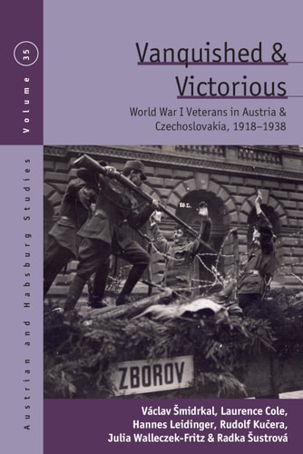 Vanquished and Victorious World War One Veterans in Austria and Czechoslovakia, 1918-1938