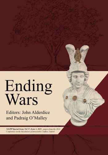 Ending Wars NEJPP Special Issue, Vol 37, Issue 1, 2025 - Papers from the 2024 Conference on the Resolution of Intractable Conflict, Oxford