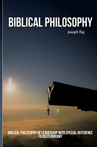 Biblical Philosophy of Leadership with Special Reference to Deuteronomy