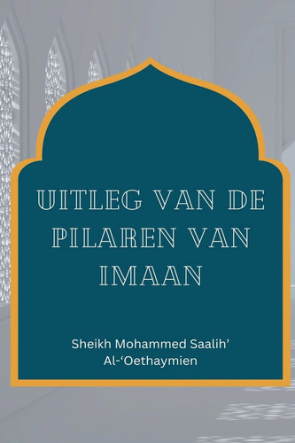 Uitleg van de pilaren van Imaan