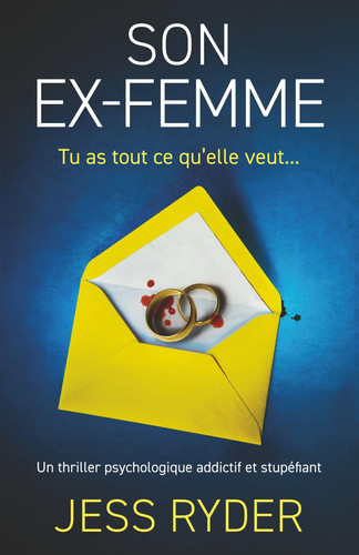 Son Ex-femme: Un thriller psychologique addictif et stupéfiant (French Edition)