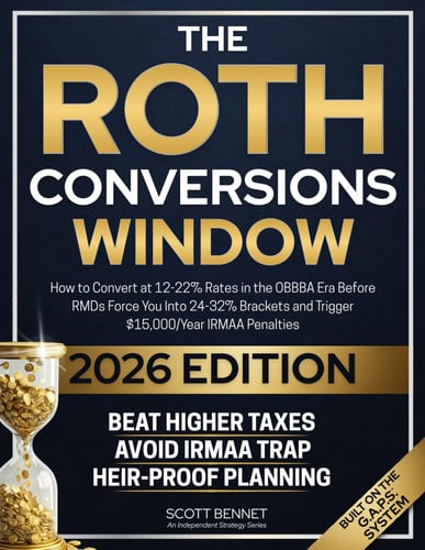 The Roth Conversions Window: How to Convert at 12-22% Rates in the OBBBA Era Before RMDs Force You Into 24-32% Brackets and Trigger Up to $15,000/Year in IRMAA Surcharges