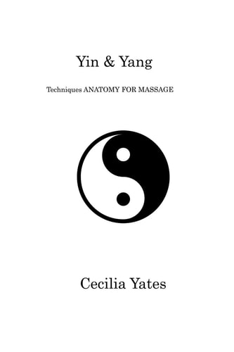 Yin & Yang Techniques ANATOMY FOR MASSAGE