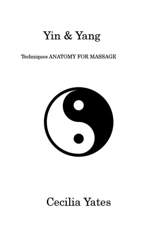 Yin & Yang Techniques ANATOMY FOR MASSAGE