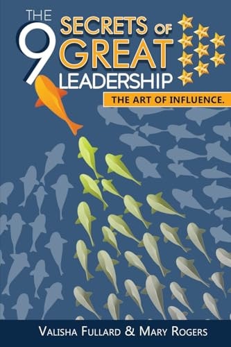 The 9 Secrets of Great Leadership