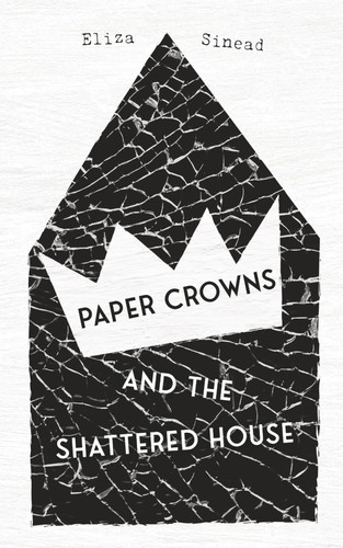 Paper Crowns and the Shattered House