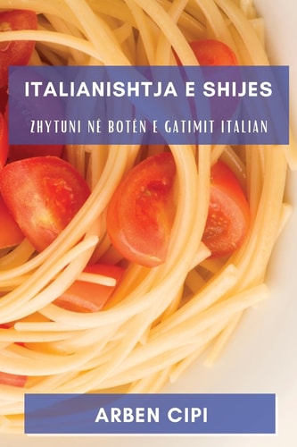 Italianishtja e Shijes Zhytuni në Botën e Gatimit Italian